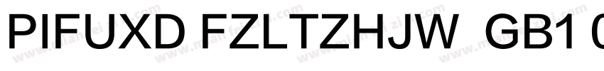 PIFUXD FZLTZHJW  GB1 0字体转换